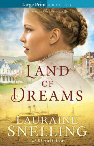 Title: Land of Dreams, Author: Lauraine Snelling