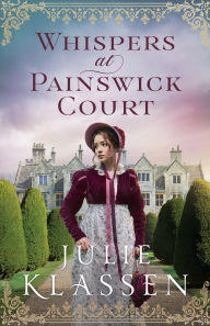 Title: Whispers at Painswick Court, Author: Julie Klassen