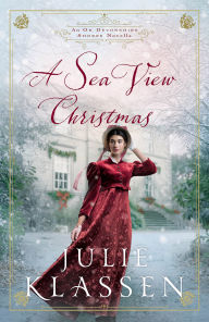 Title: A Sea View Christmas: An On Devonshire Shores Novella, Author: Julie Klassen