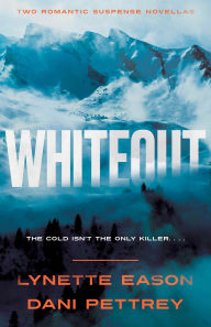 Title: Whiteout: Two Romantic Suspense Novellas, Author: Lynette Eason