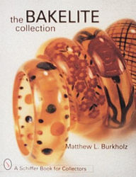 Title: The Bakelite Collection, Author: Matthew L. Burkholz