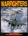 Warfighters: A History of the USAF Weapons School and the 57th Wing
