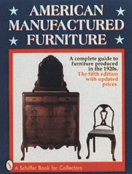 Title: American Manufactured Furniture, Author: Don Fredgant