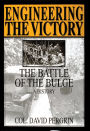 Engineering the Victor: The Battle of the Bulge