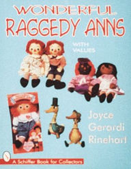 Title: Wonderful Raggedy Anns, Author: Joyce Rinehart