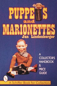 Title: Puppets & Marionettes: A Collector's Handbook & Price Guide, Author: Jan Lindenberger