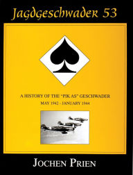 Title: Jagdeschwader 53: A History of the 