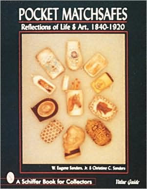 Pocket Matchsafes: Reflections of Life & Art, 1840-1920