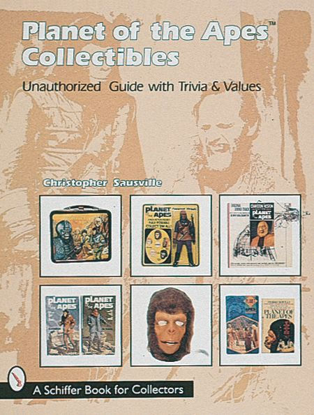 Planet of the Apes Collectibles: An Unauthorized Guide with Trivia & Values