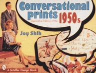 Title: Conversational Prints: Decorative Fabrics of the 1950s, Author: Joy Shih