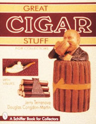 Title: Great Cigar Stuff for Collectors, Author: Jerry Terranova