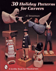 Title: 30 Holiday Patterns for Carvers, Author: Al Streetman