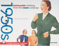 Title: Fashionable Clothing from the Sears Catalog: Early 1950s, Author: Desire Smith