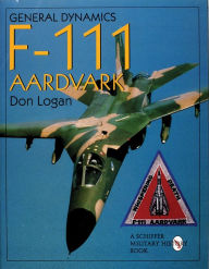 Title: General Dynamics F-111 Aardvark, Author: Don Logan