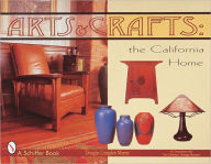 Title: Arts & Crafts: The California Home, Author: Douglas Congdon-Martin