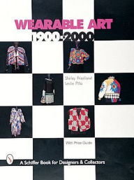Title: Wearable Art 1900-2000, Author: Shirley Friedland