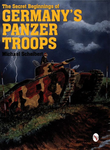 The Secret Beginnings of Germany's Panzer Troops