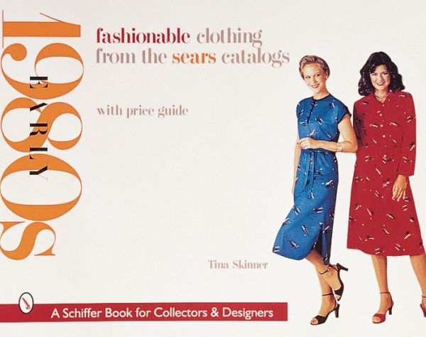 Fashionable Clothing from the Sears Catalogs: Early 1980s