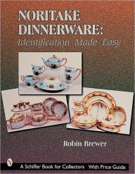 Title: Noritake Dinnerware: Identification Made Easy: Identification Made Easy, Author: Robin Brewer