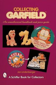 Title: Collecting GarfieldT: An Unauthorized Handbook and Price Guide, Author: Jan Lindenberger