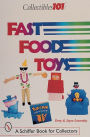 Collectibles 101: Fast Food Toys: Fast Food Toys