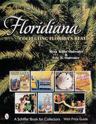 Title: Floridiana: Collecting Florida's Best, Author: Myra Yellin Outwater