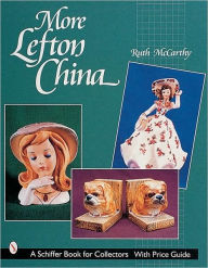 Title: More Lefton China, Author: Ruth McCarthy