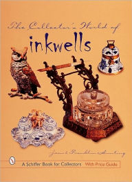 Title: The Collector's World of Inkwells, Author: Jean & Franklin Hunting