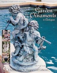 Title: Garden Ornaments and Antiques, Author: Myra Yellin Outwater