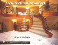 Title: Architectural Ironwork, Author: Dona Z. Meilach