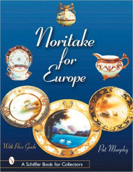 Title: Noritake for Europe, Author: Pat Murphy