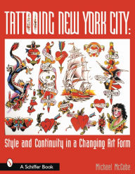 Tattooing New York City: Style and Continuity in a Changing Art Form