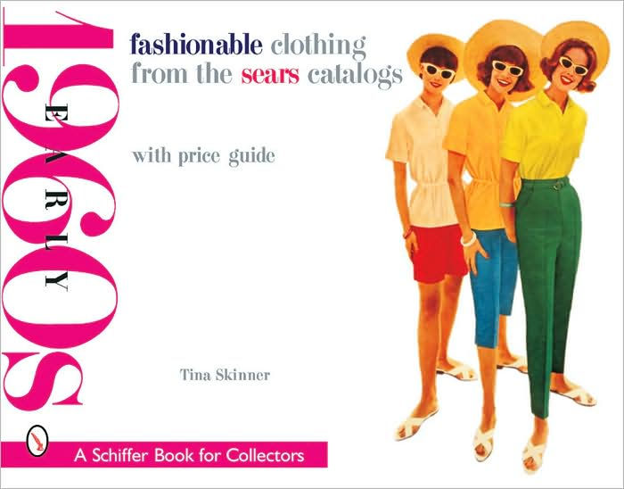 Fashionable Clothing from the Sears Catalogs: Early 1960s by