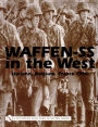 Waffen-SS in the West: Holland, Belgium, France 1940