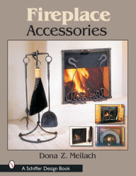 Title: Fireplace Accessories, Author: Dona Z. Meilach