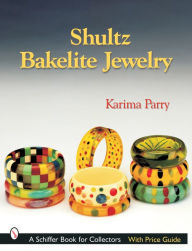 Title: Shultz Bakelite Jewelry, Author: Karima Parry