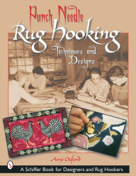 Title: Punch Needle Rug Hooking: Techniques and Designs, Author: Amy Oxford