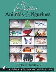 Title: Glass Animals & Figurines, Author: Debbie and Randy Coe