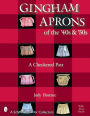 Gingham Aprons of the '40s and '50s: A Checkered Past