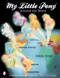 Title: My Little Pony® Around the World, Author: Debra Birge