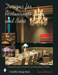 Title: Designs for Restaurants & Bars: Inspiration from Hundreds of International Hotels, Author: Tina Skinner