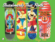 Title: Skateboards That Rock, Author: Rhyn Noll