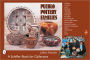 Pueblo Pottery Families: Acoma, Cochiti, Hopi, Isleta, Jemez, Laguna, Nambe, Picuris, Pojoaque, San Ildefonso, San Juan, Santa Clara, Santo Domingo, Taos, Tesuque, Zia, Zuni