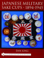 Japanese Military Sake Cups, 1894-1945