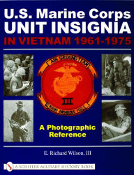 U. S. Marine Corps Unit Insignia in Vietnam 1961-1975: A Photographic Reference