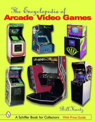 Title: The Encyclopedia of Arcade Video Games, Author: Bill Kurtz