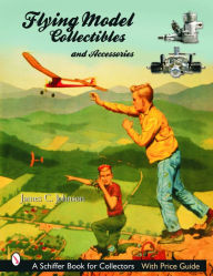 Title: Flying Models Collectibles & Accessories, Author: James C. Johnson