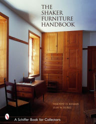 Title: The Shaker Furniture Handbook, Author: Timothy D. Rieman