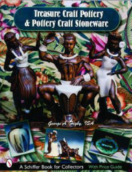 Title: Treasure Craft Pottery & Pottery Craft Stoneware, Author: George A. Higby
