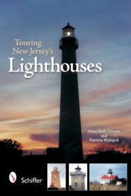 Title: Touring New Jersey's Lighthouses, Author: Mary Beth Temple